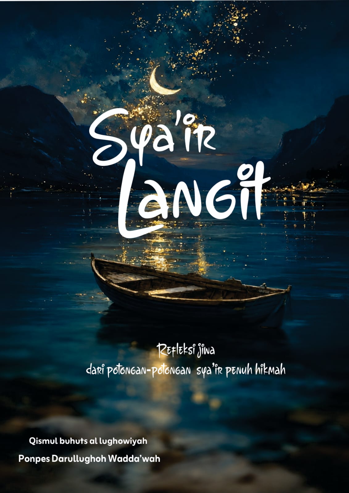Sya'ir Langit, Refleksi Jiwa Dari Potongan-Potongan Syi'ir Penuh Hikmah